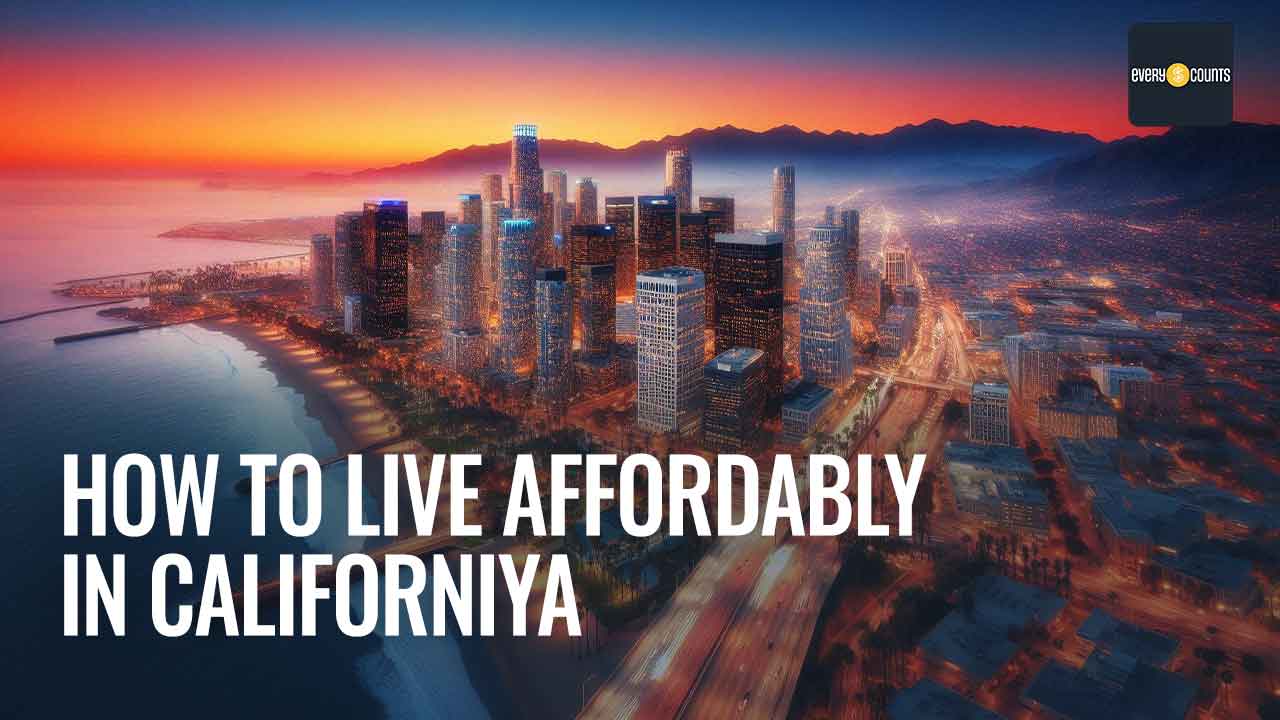 How to Live Affordably in California