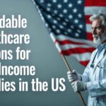 Affordable Healthcare Options for Low-Income Families in the US